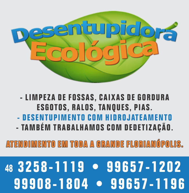 Desentupidora Ecológica em Florianópolis e Região.